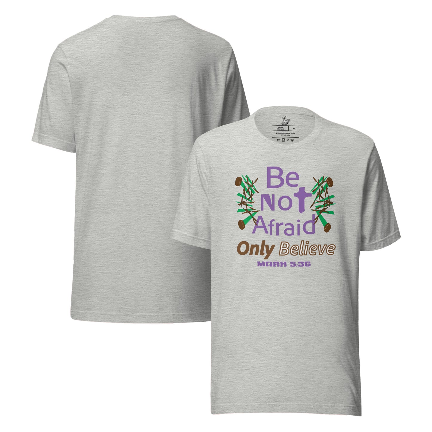 Athletic heather grey be not afraid only believe Mark 5:36 christian t-shirt