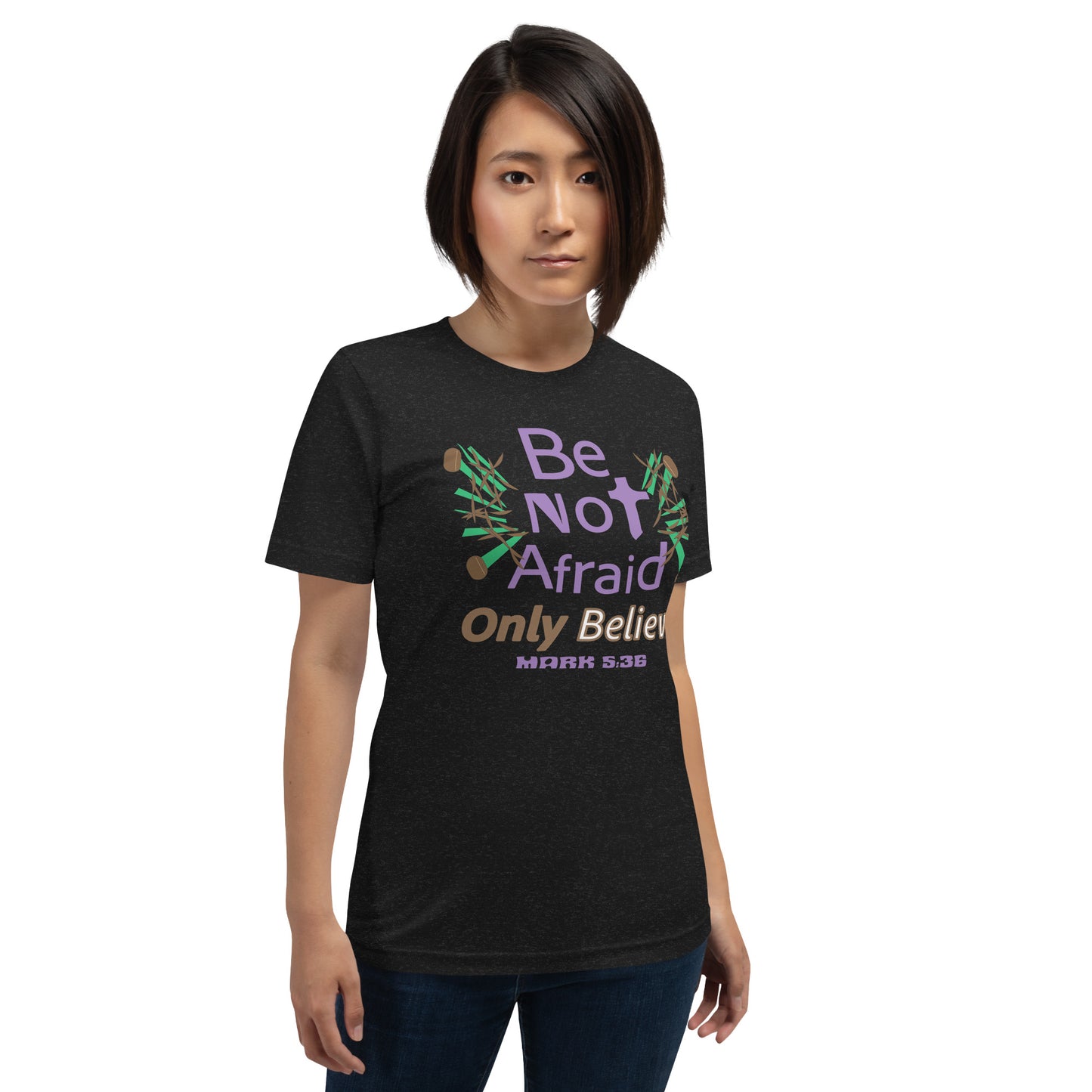 Be not afraid only believe Christian tee, Heather Black