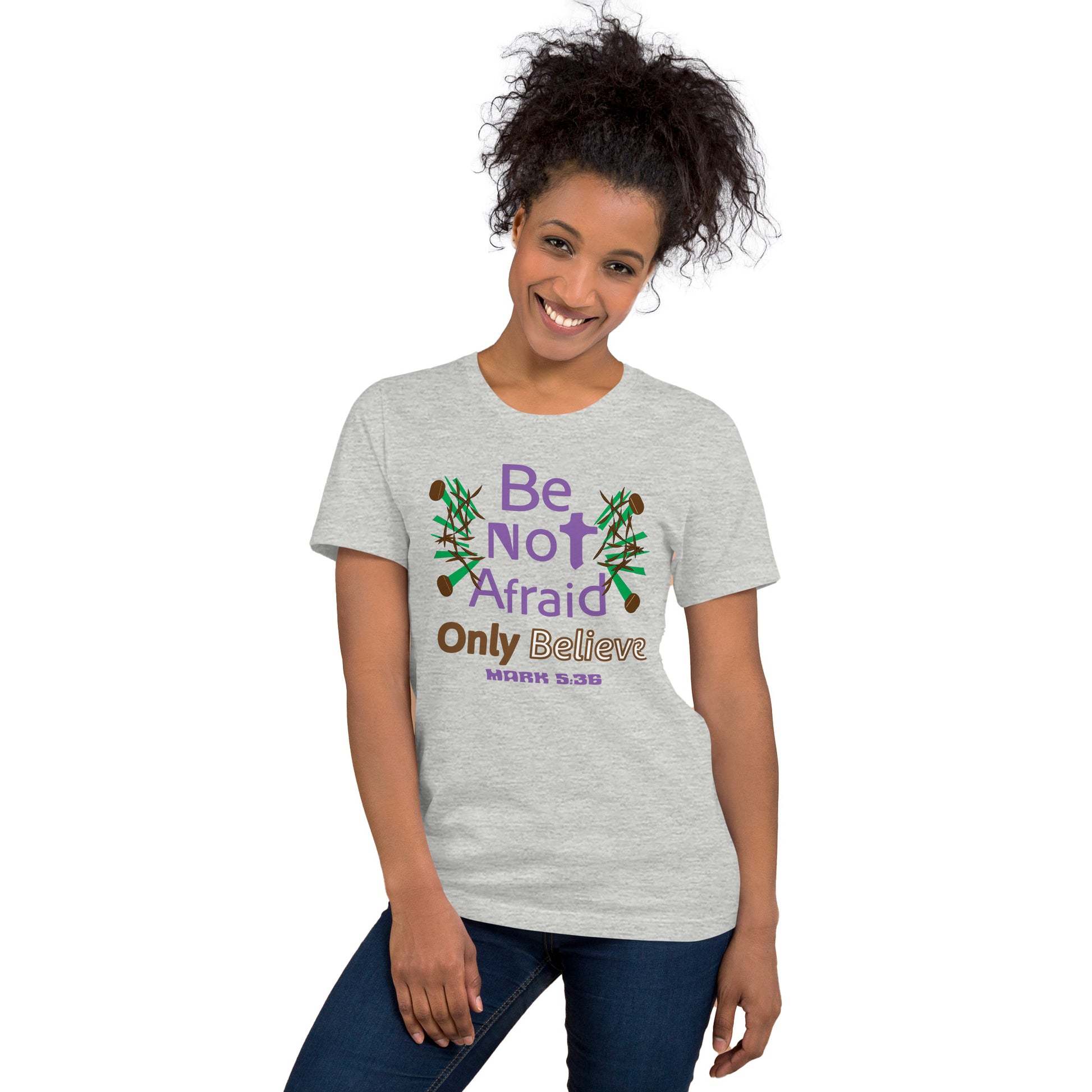 Athletic heather grey be not afraid only believe Mark 5:36 christian t-shirt