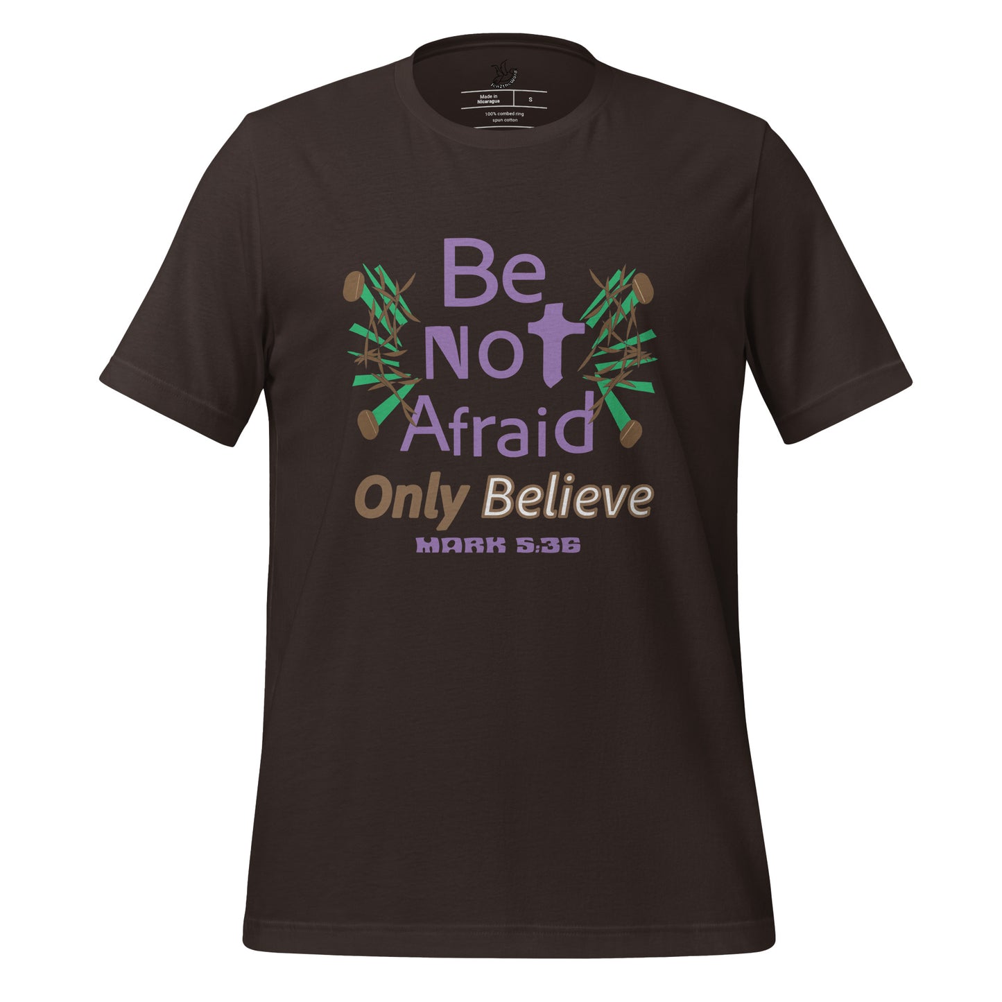 Brown be not afraid only believe Mark 5:36 christian t-shirt