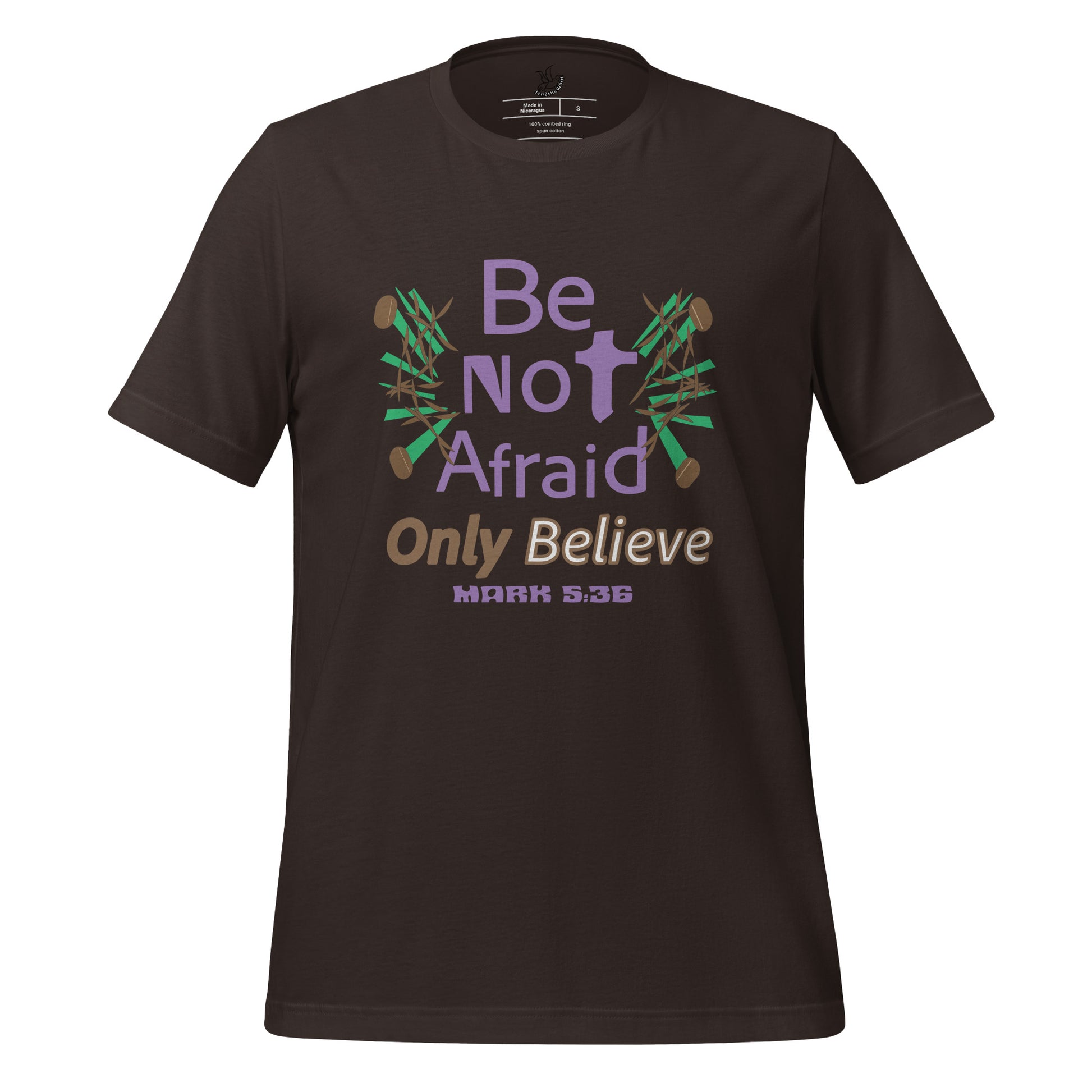 Brown be not afraid only believe Mark 5:36 christian t-shirt