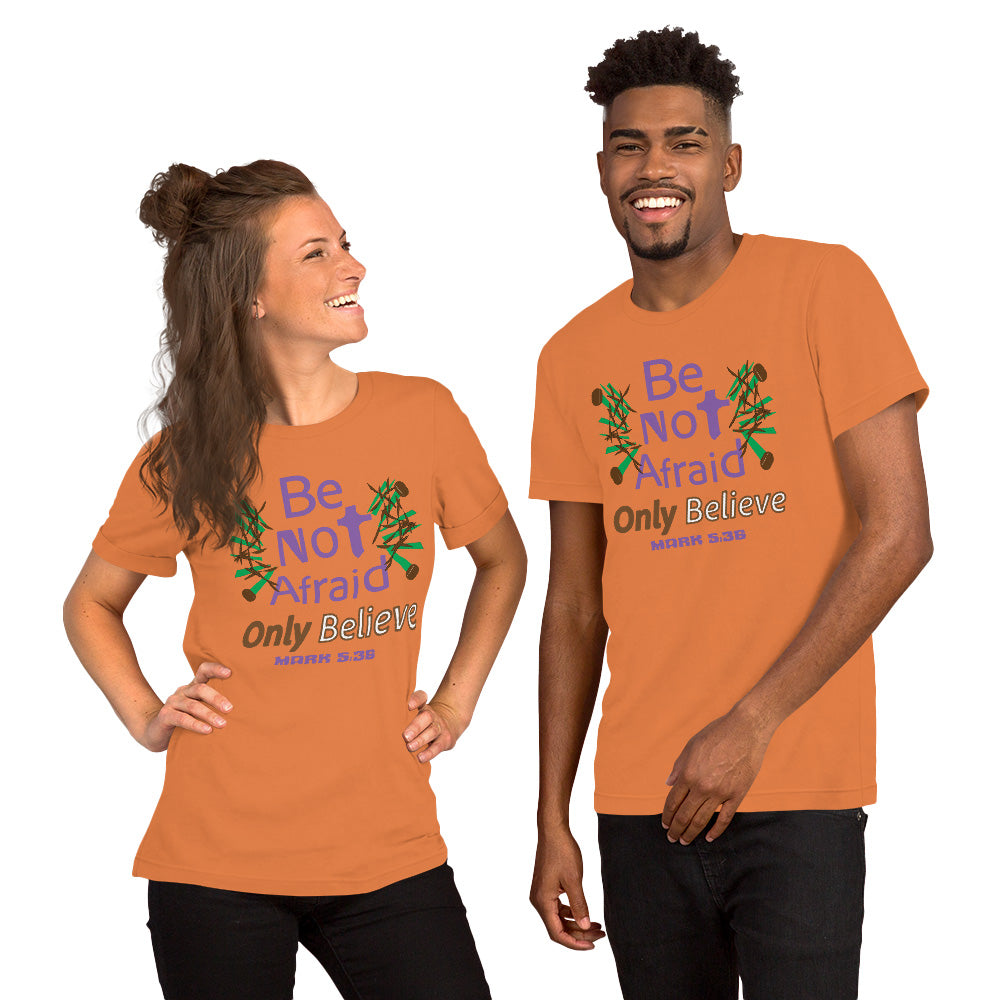 Burnt orange be not afraid only believe Mark 5:36 christian t-shirt