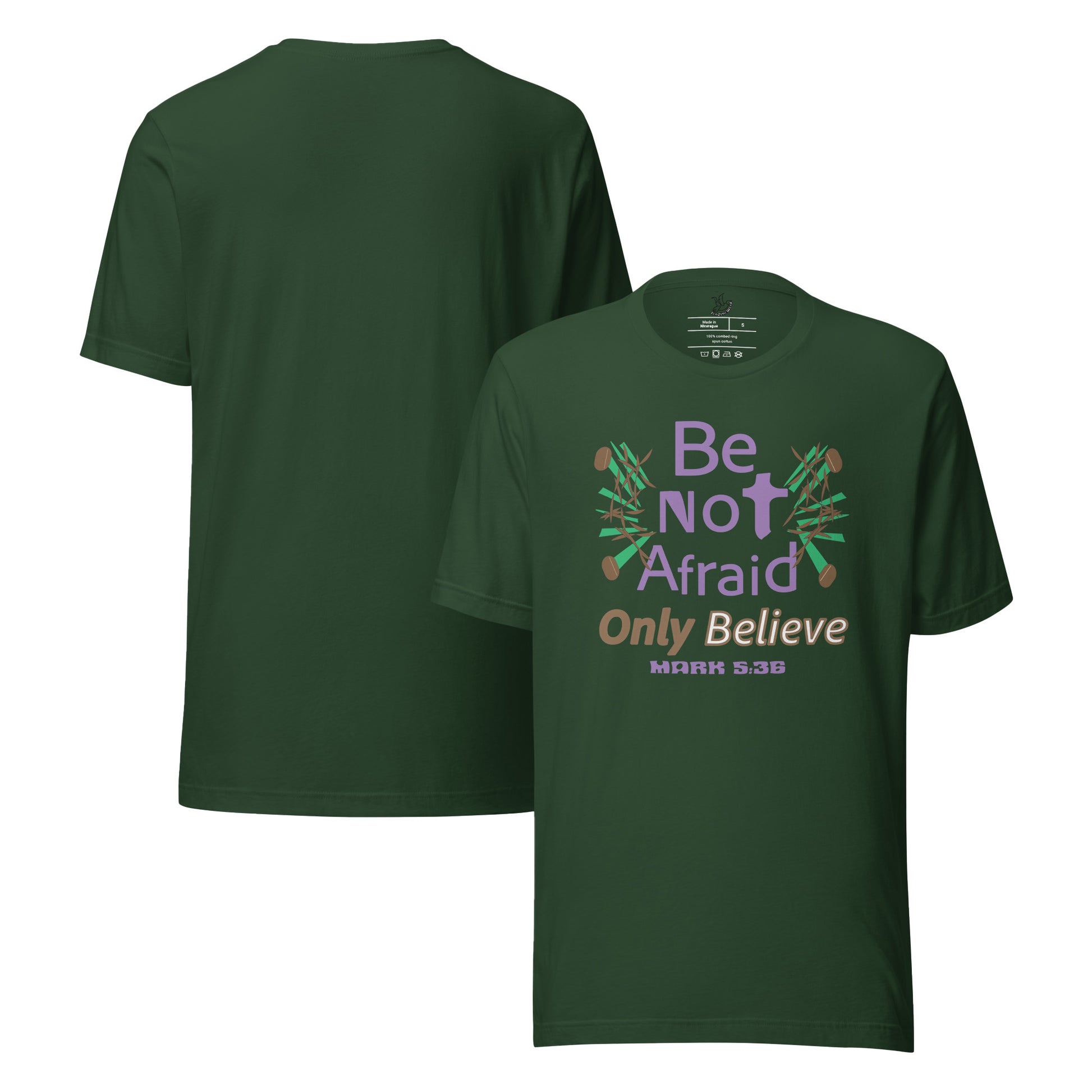 Forest green be not afraid only believe Mark 5:36 christian t-shirt