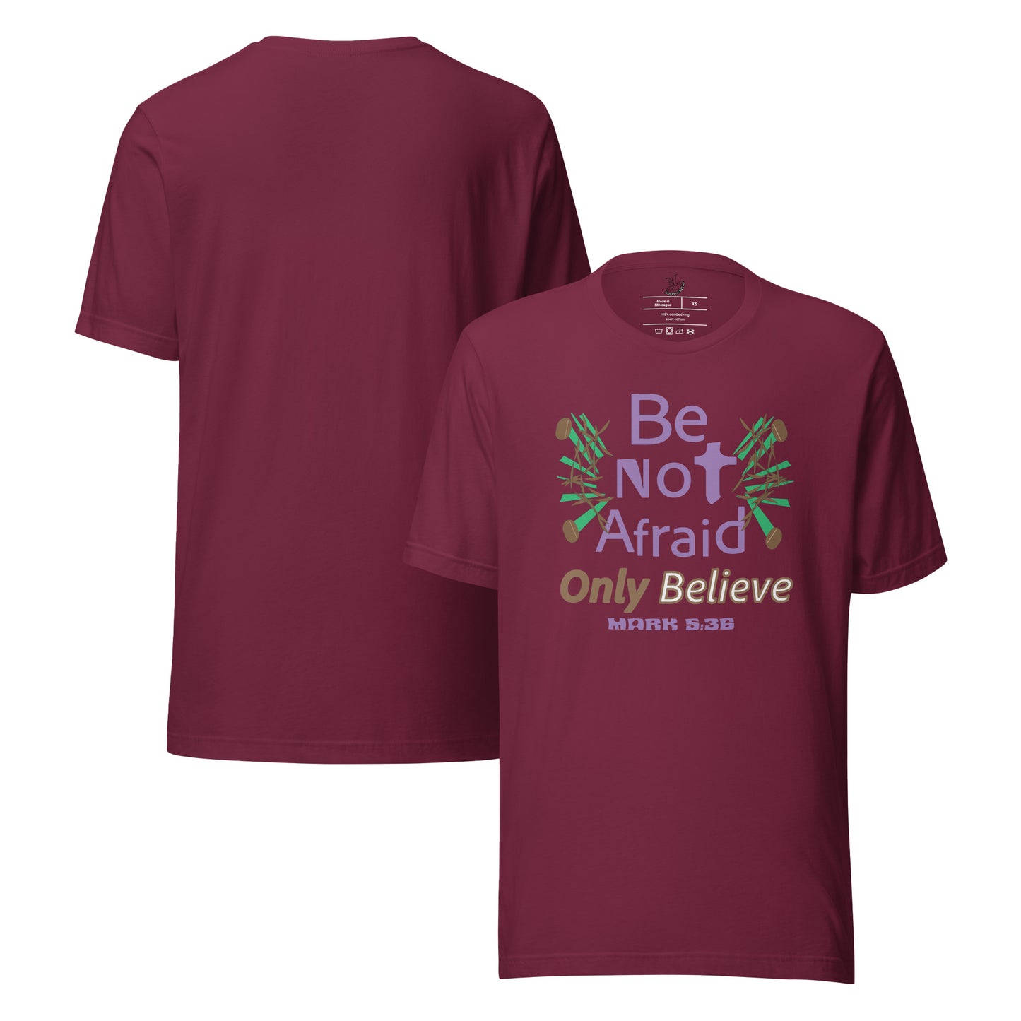 Maroon be not afraid only believe Mark 5:36 christian t-shirt