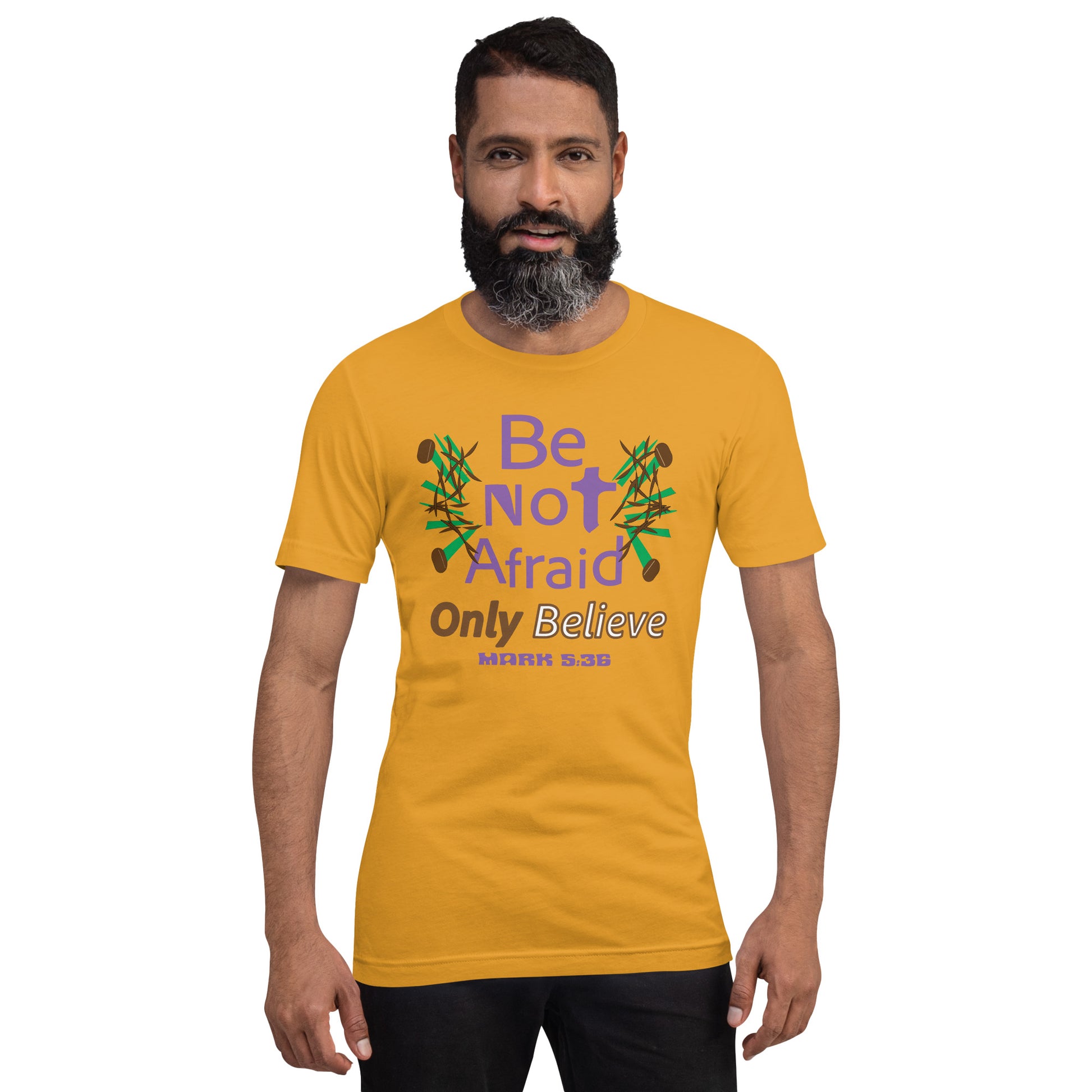 Mustard be not afraid only believe Mark 5:36 christian t-shirt