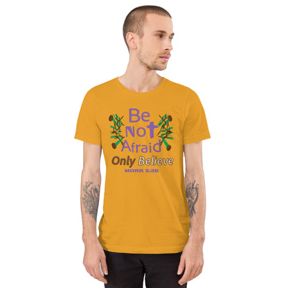Mustard be not afraid only believe Mark 5:36 christian t-shirt