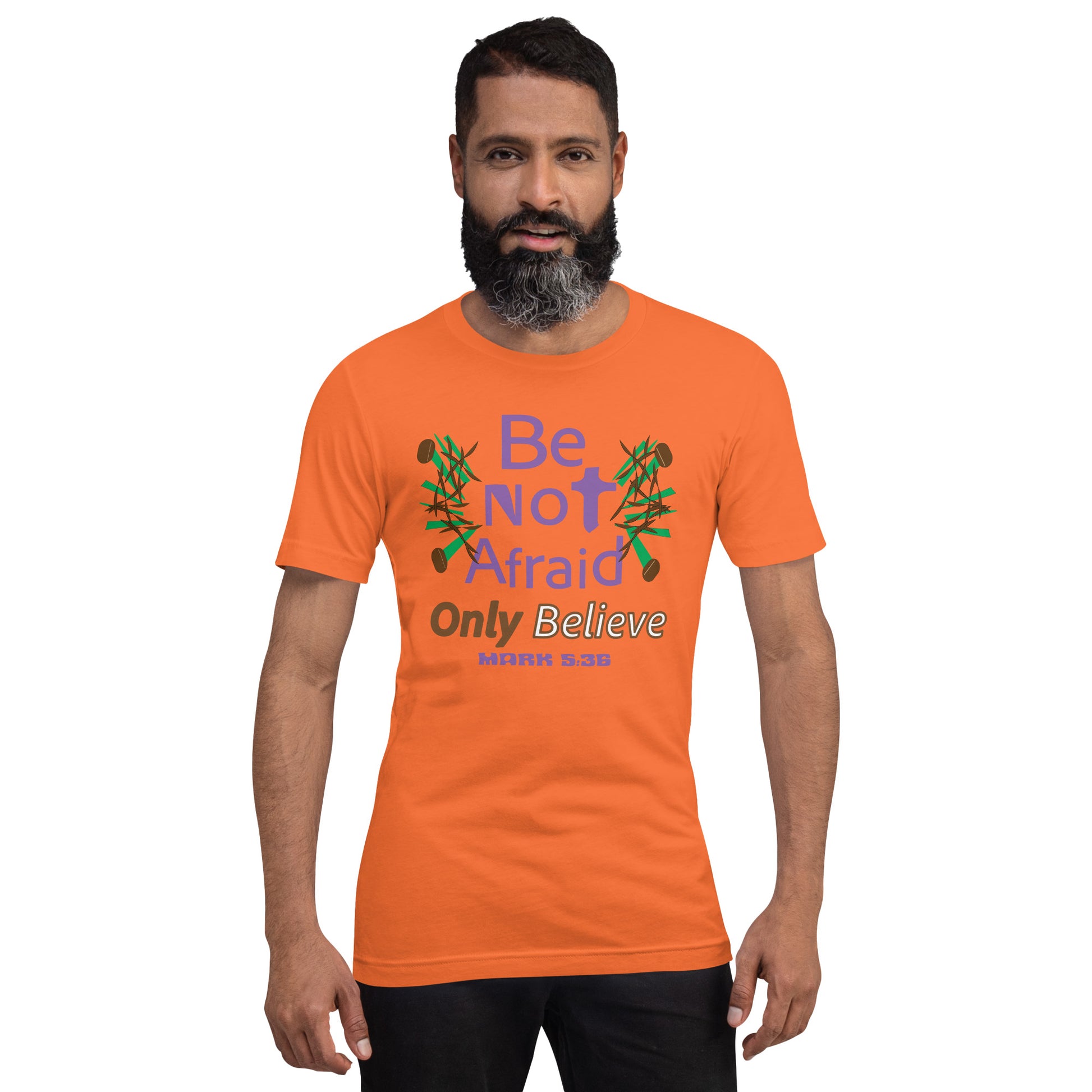 Orange be not afraid only believe Mark 5:36 christian t-shirt