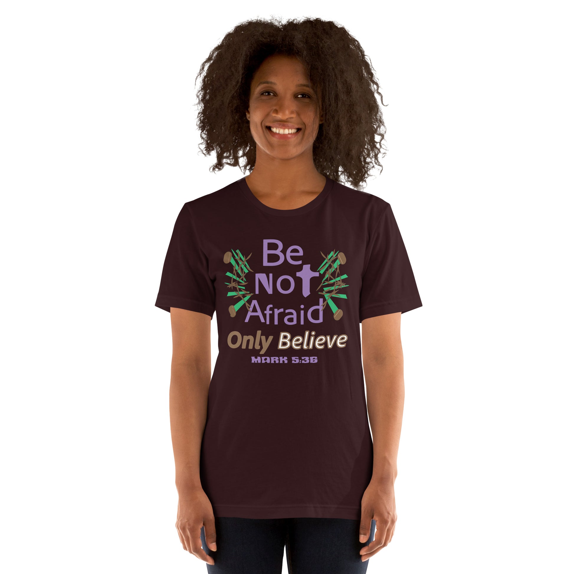 Oxblood black be not afraid only believe Mark 5:36 christian t-shirt