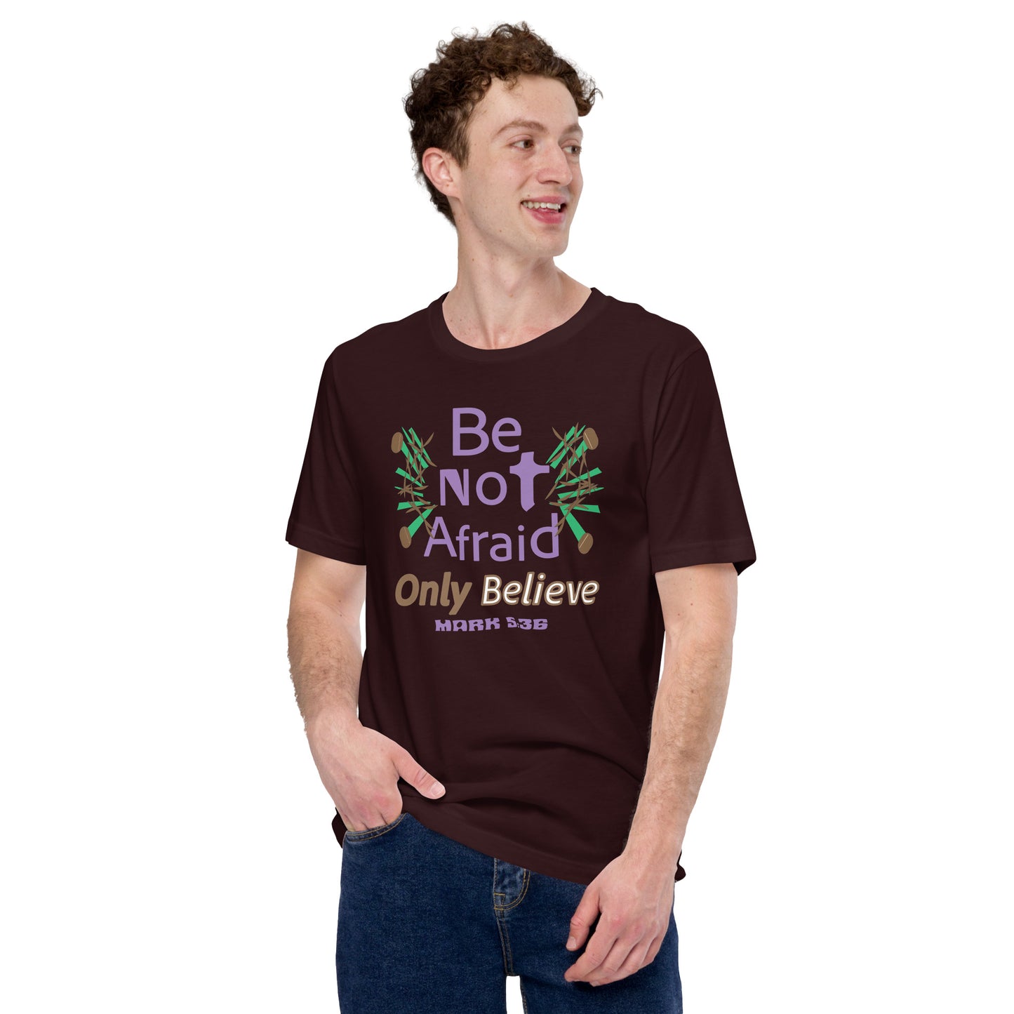 Oxblood black be not afraid only believe Mark 5:36 christian t-shirt