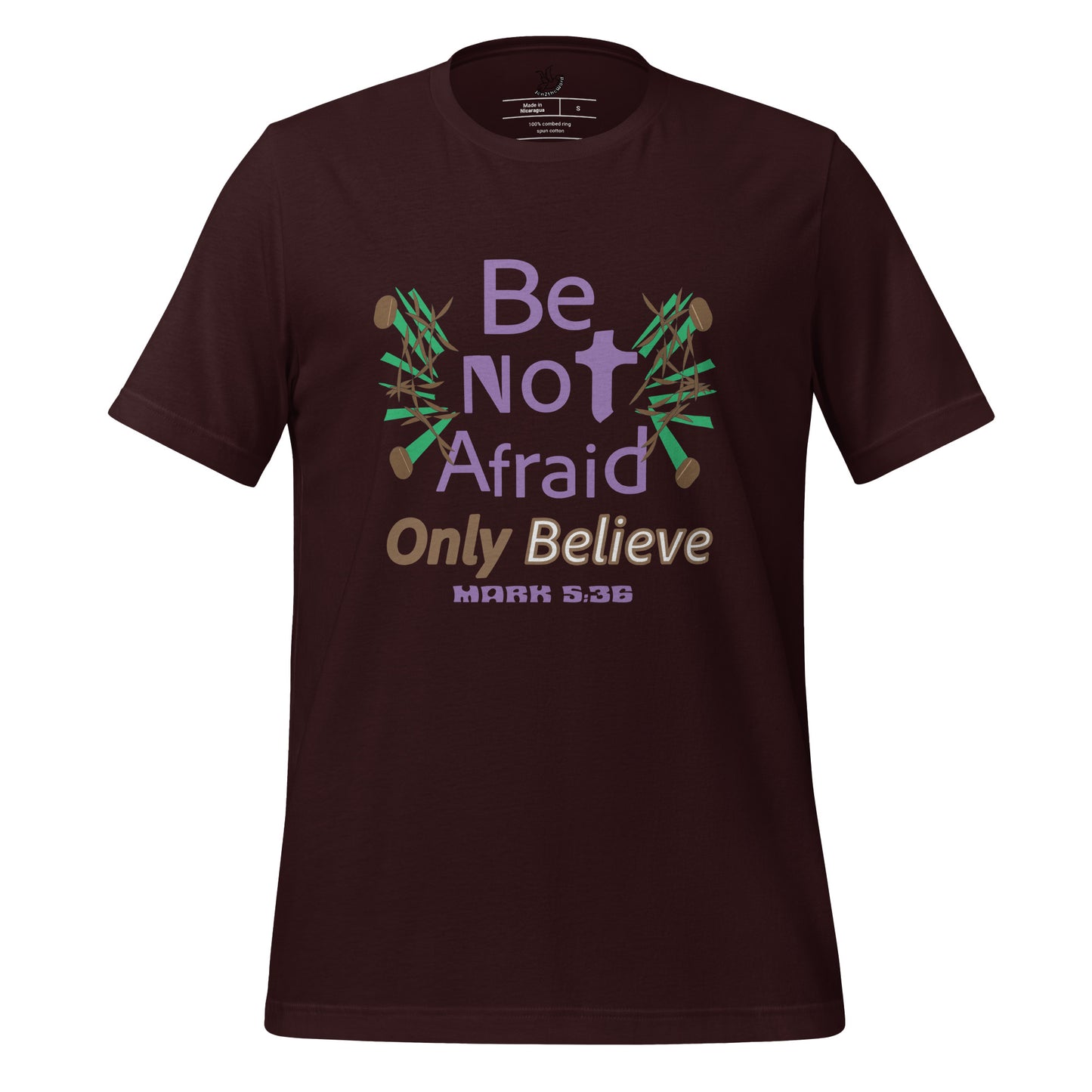 Oxblood black be not afraid only believe Mark 5:36 christian t-shirt