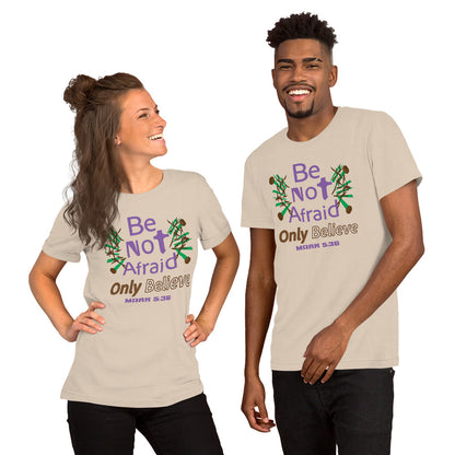 Be not afraid only believe Christian tee, Soft Cream