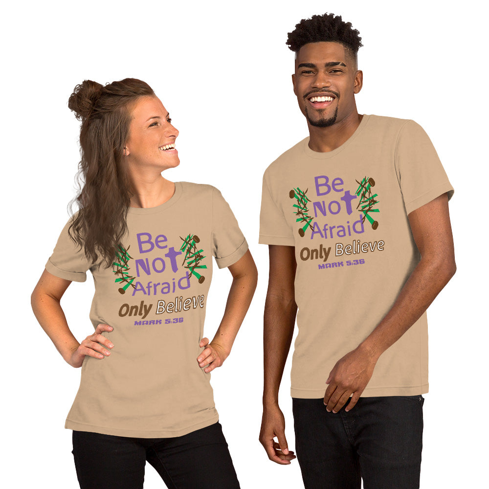 Tan be not afraid only believe Mark 5:36 christian t-shirt