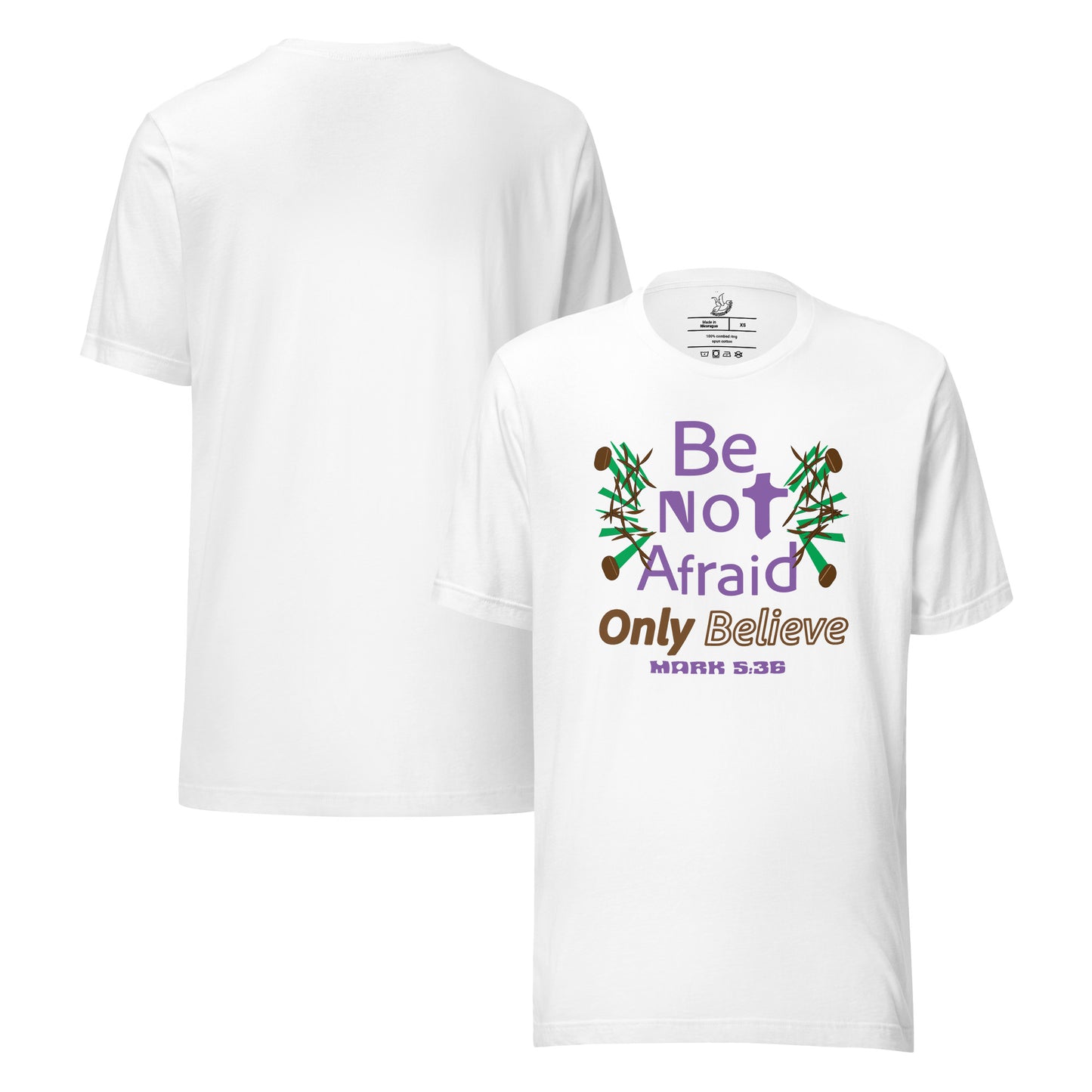 White be not afraid only believe Mark 5:36 christian t-shirt