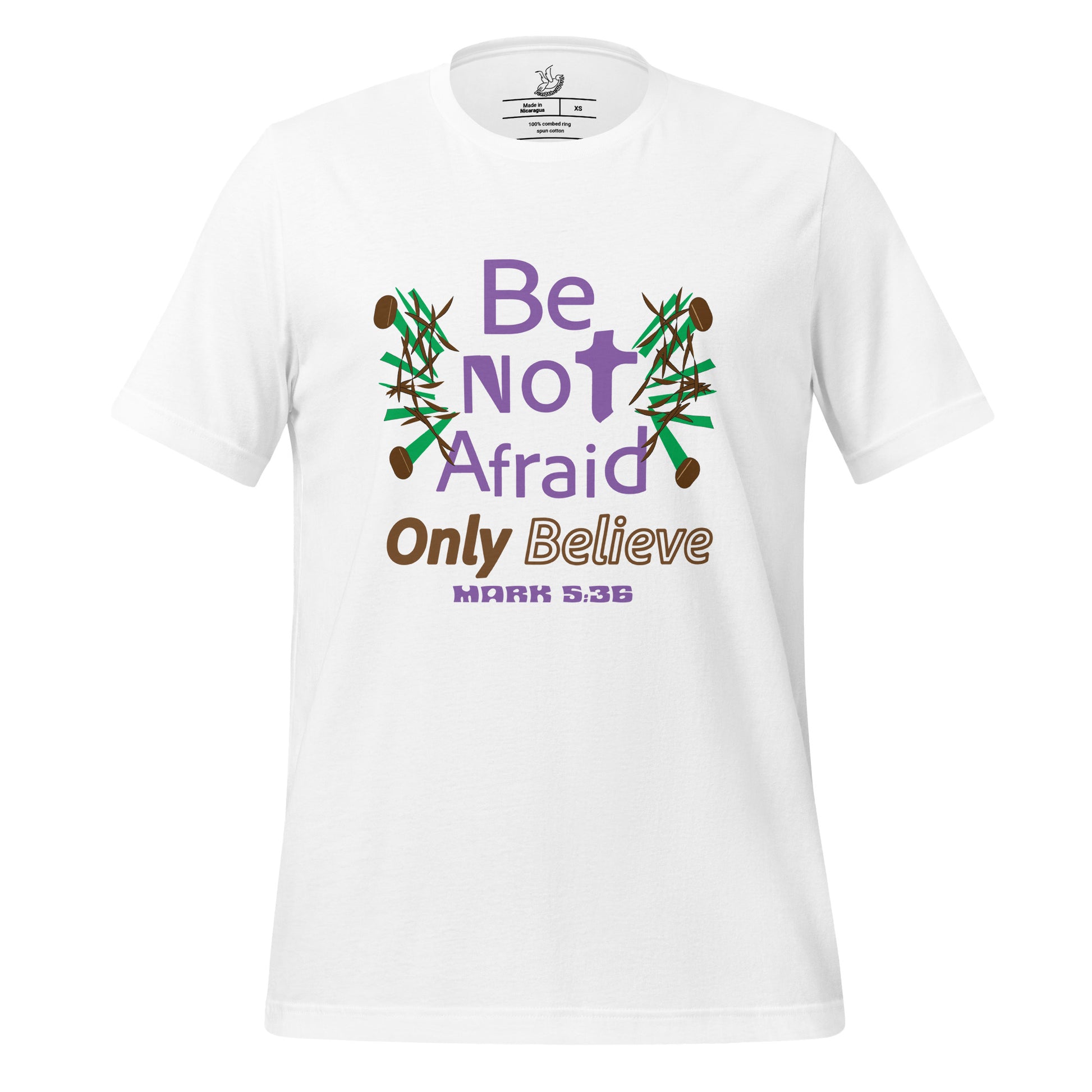 White be not afraid only believe Mark 5:36 christian t-shirt