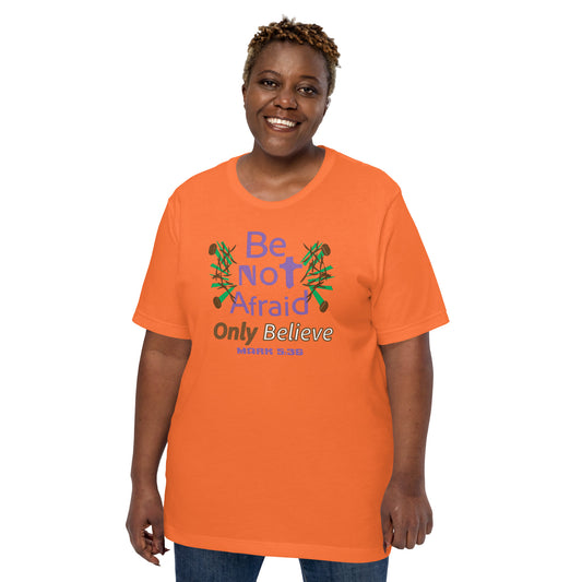 Be not afraid only believe Christian t-shirt, Orange