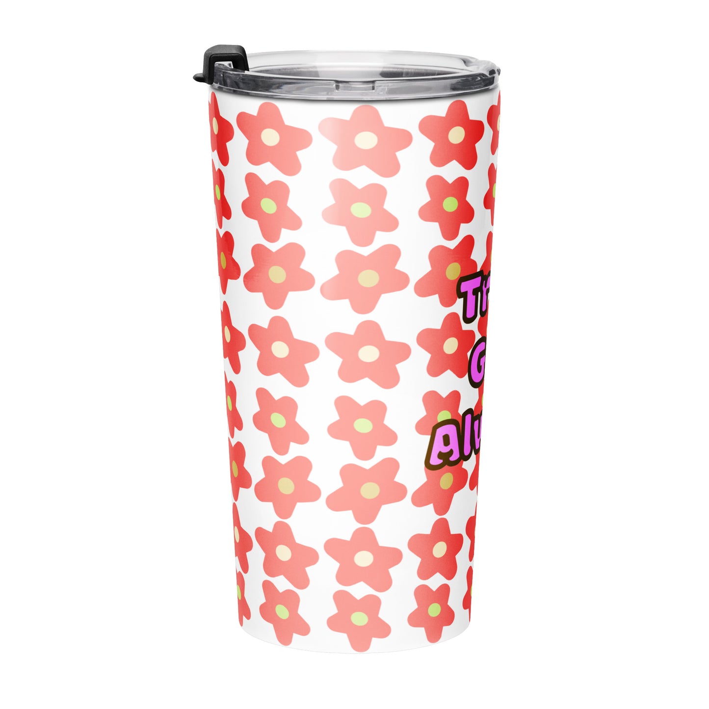 Right side view of tumbler water bottle with orange floral pattern and 'Trust God Always' text on a white background