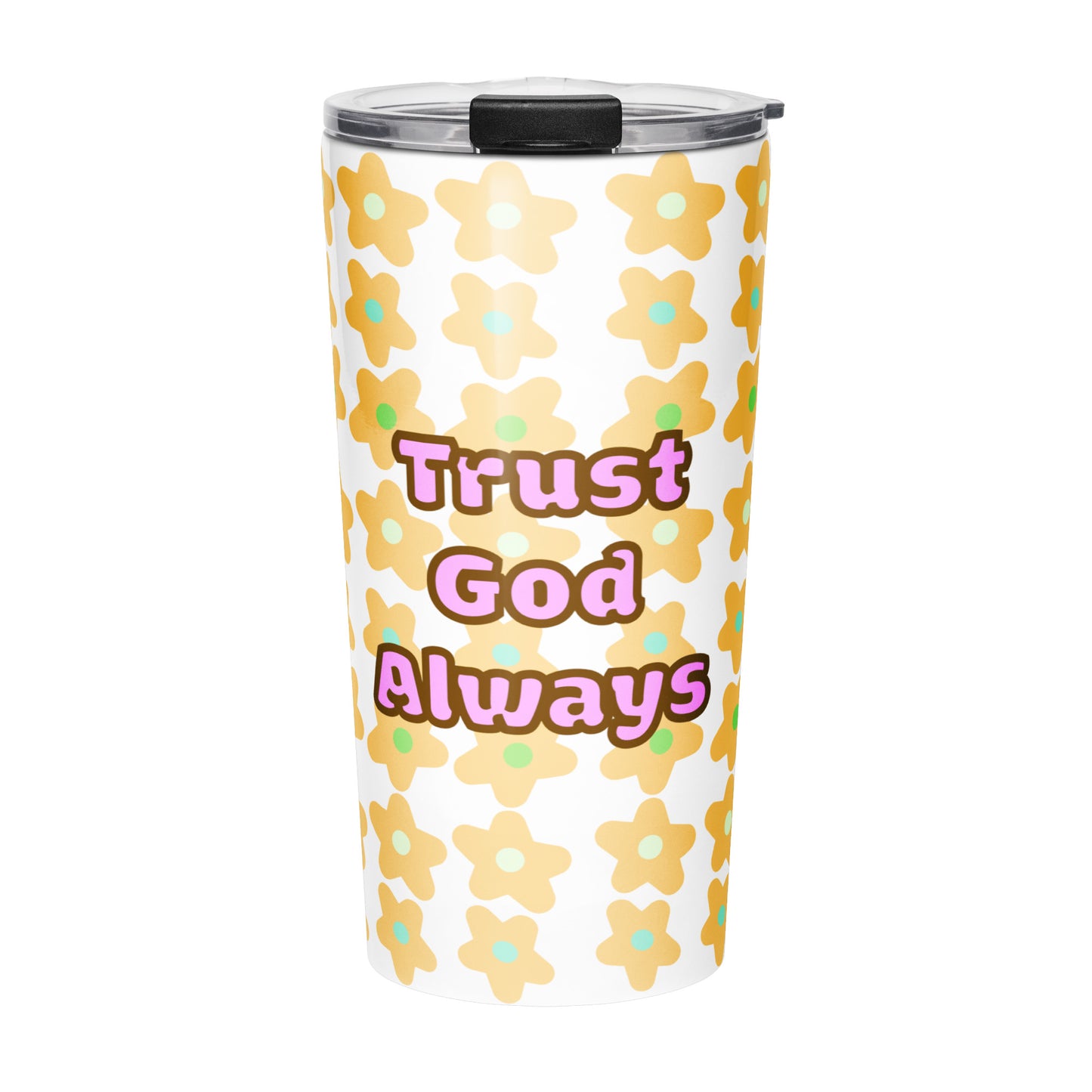 Front view of tumbler water bottle with yellow floral pattern and 'Trust God Always' text on a white background